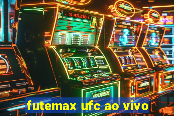 futemax ufc ao vivo